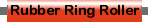 Rubber Ring Rollers